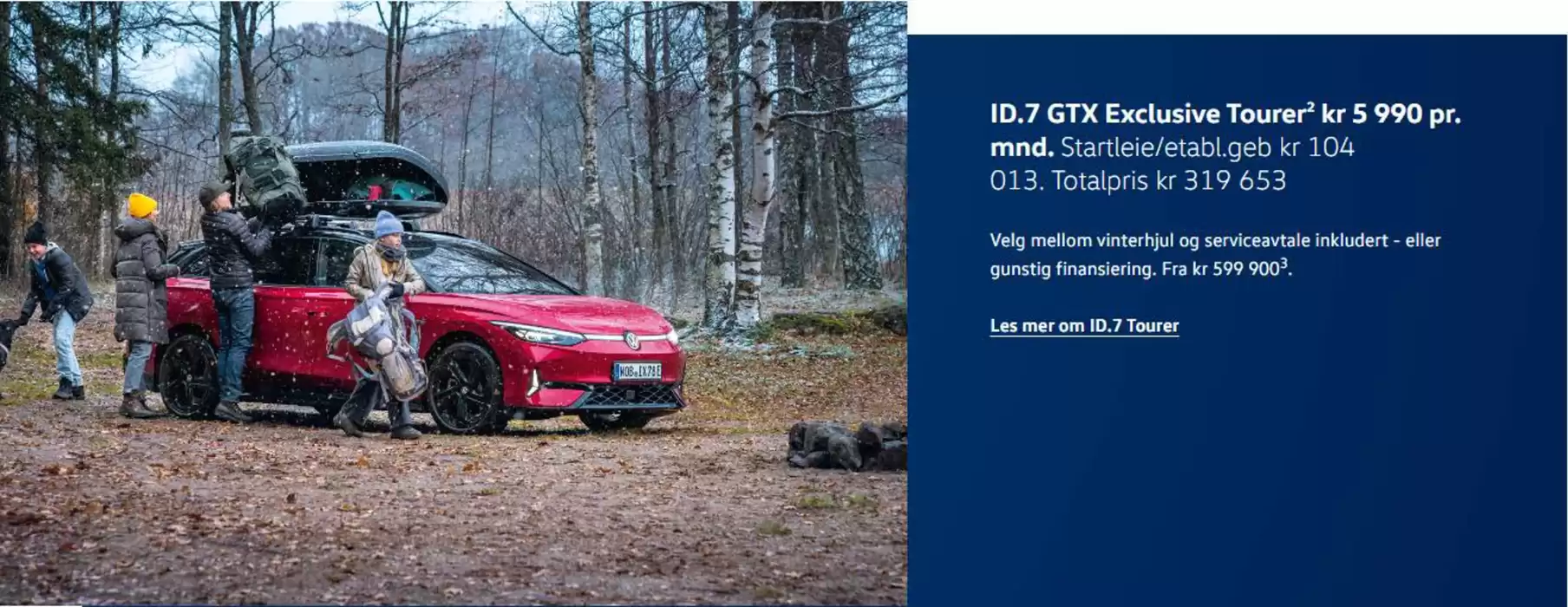 Volkswagen-katalog i Gjøvik | ID.7 GTX Exclusive Tourer2 kr 5 990 pr. mnd. | 2.12.2024 - 16.12.2024