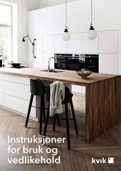 kvik kjøkken-katalog i Kristiansand | kvik kjøkken Instruksjoner for bruk og vedlikehold. | 26.4.2024 - 10.5.2024